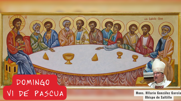 VI PASCUA Dar razón de nuestra esperanza: mensaje de Mons. Hilario González para el VI Domingo de Pascua